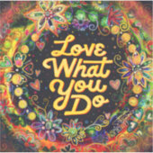 Love What You Doおもしろいフローラインスピレーションカラフル シール (正面)