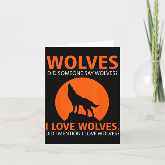 Love Wolves Did I Mention I Love Wolves Funny  カード (正面)