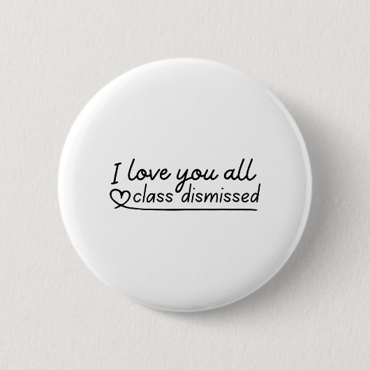 Love You All Cl解雇された先生の最終日Scho 缶バッジ (正面)
