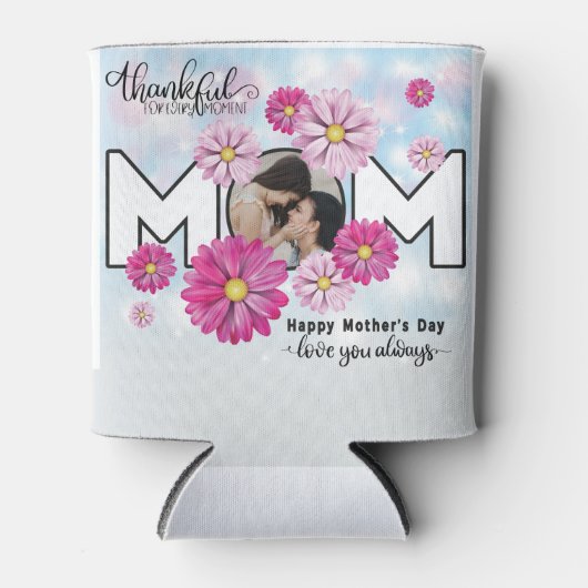 Love You Always Mom カスタムMothers Day写真 缶クーラー (正面)