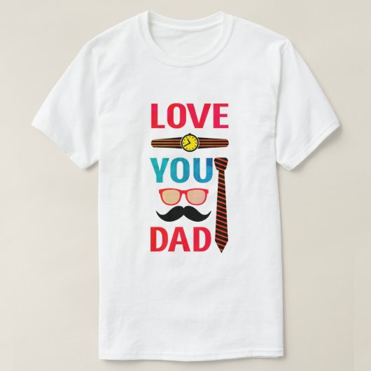Love You Dad – 父の日の贈り物 Tシャツ (デザイン正面)