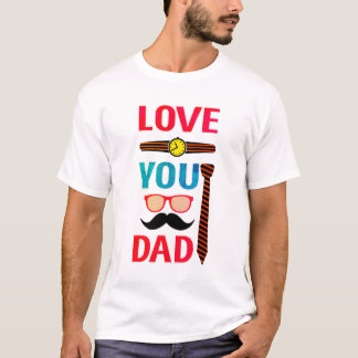 Love You Dad – 父の日の贈り物 Tシャツ