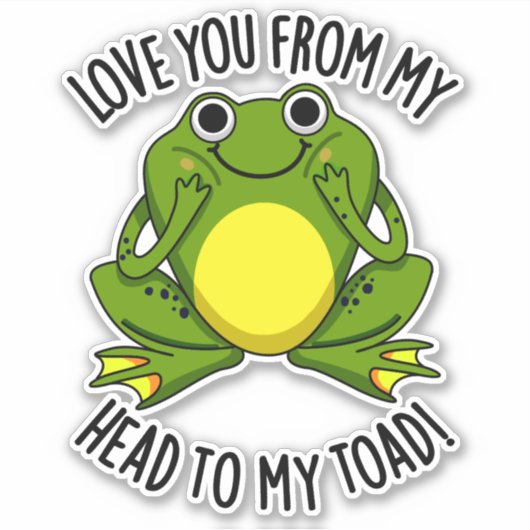 Love You From My Head To My Toad Funny Animal Pun  シール (正面)