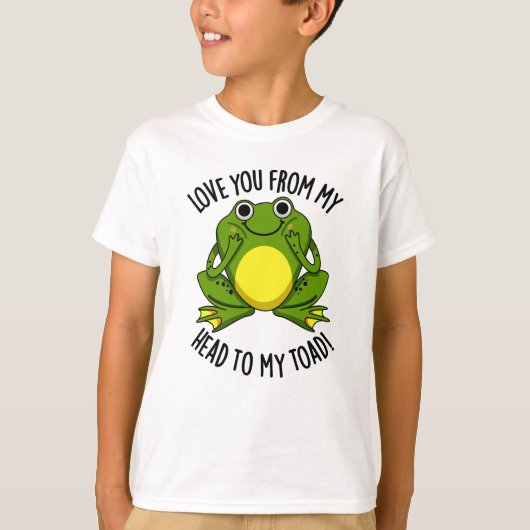 Love You From My Head To My Toad Funny Animal Pun  Tシャツ (正面)