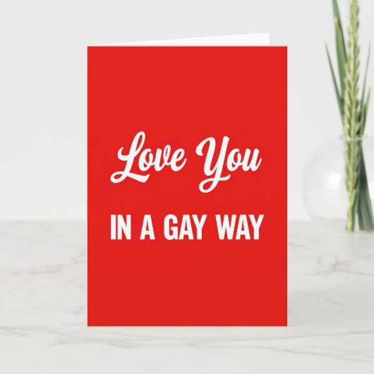 Love You In A Gay Way Card カード (正面)