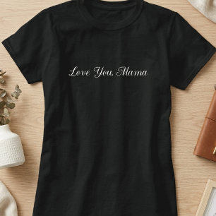 Love You Mama スクリプト タイポグラフィ Tシャツ