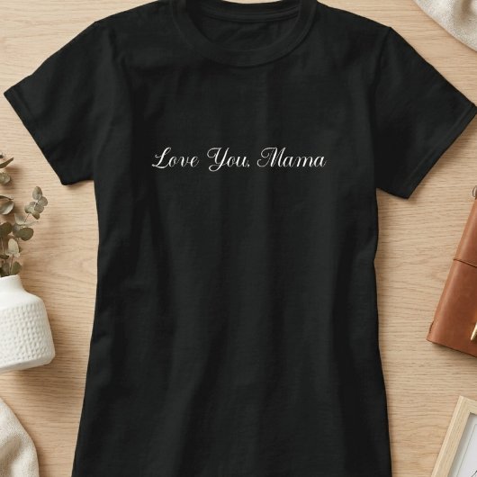 Love You Mama スクリプト タイポグラフィ Tシャツ