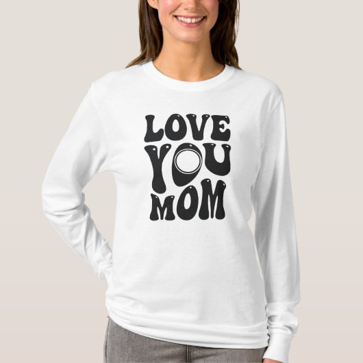 Love You Mom – 母の日–51727 Tシャツ (正面)