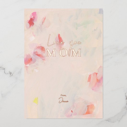 Love you MOM | Abstract Floral Art Mother's Day 箔招待状 (正面)
