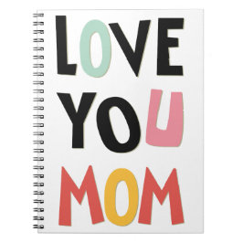 Love You Mom Notebook ノートブック