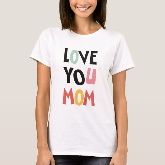 Love You Mom Women's T-shirt Tシャツ (正面)