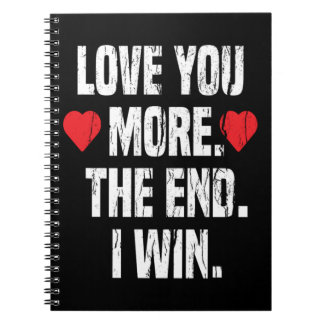 Love You More最後に私は彼の彼女のバレンタインの贈り物を勝つ ノートブック