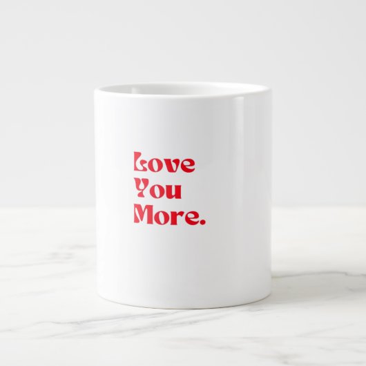 Love You More Bold Red Romantic Typography  ジャンボコーヒーマグカップ (正面)