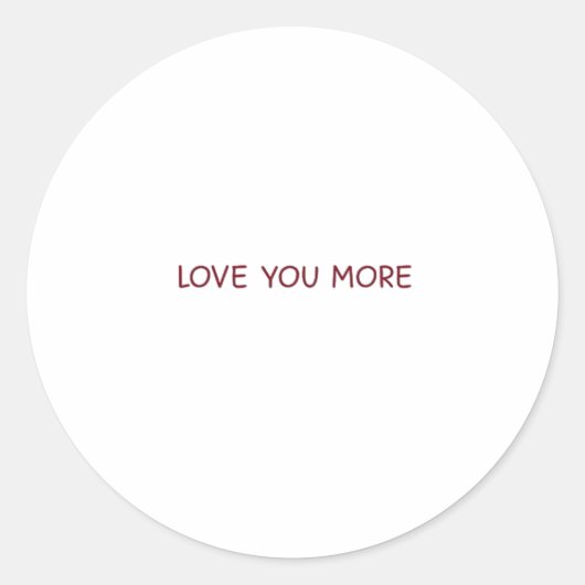 Love You More Contemporary Design  ラウンドシール (正面)