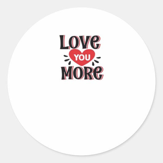 Love You More Creative Style Design  ラウンドシール (正面)