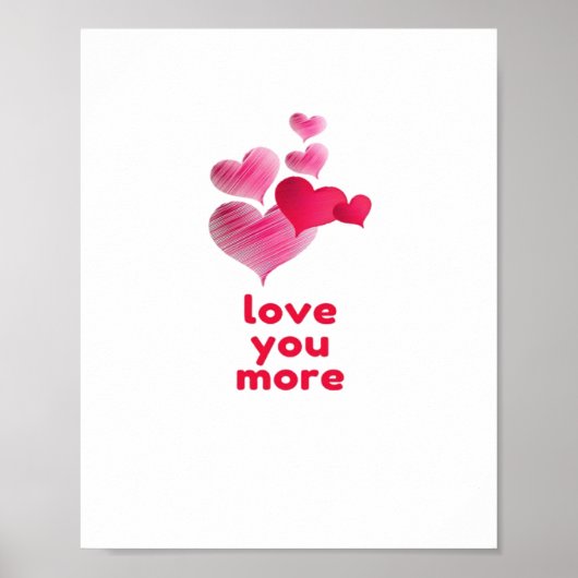 Love You More Cute Valentines Day Design ポスター (正面)