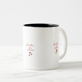 Love you More Every Day Mug ツートーンマグカップ
