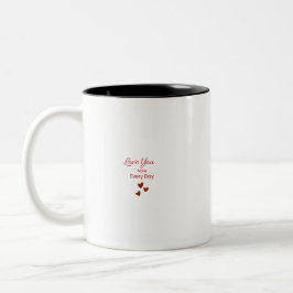 Love you More Every Day Mug ツートーンマグカップ