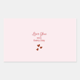Love You More Every Day Sticker 長方形シール