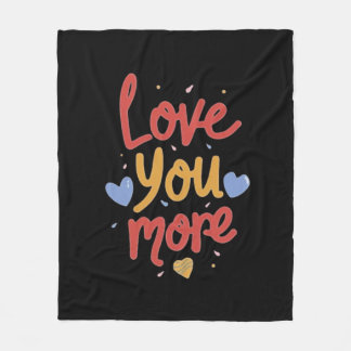 Love You More Expressive Art  フリースブランケット