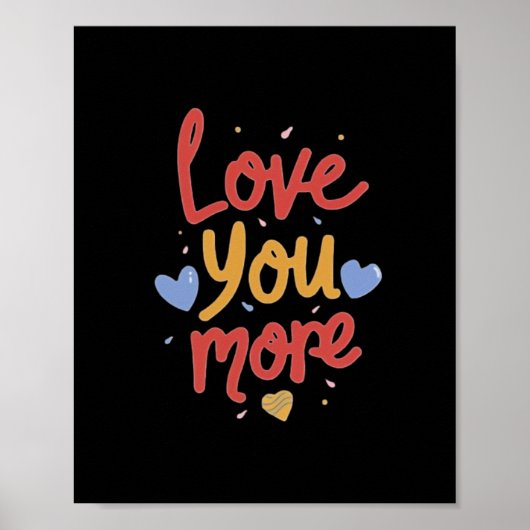 Love You More Expressive Art  ポスター (正面)