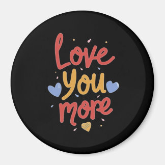 Love You More Expressive Art  マグネット