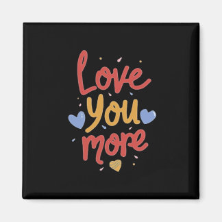 Love You More Expressive Art  マグネット
