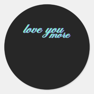 Love You More Expressive Art  ラウンドシール