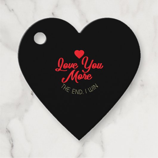 Love You More I Win Funny Valentines Style フェイバータグ (正面)