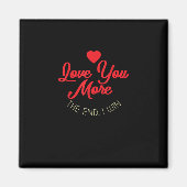 Love You More I Win Funny Valentines Style マグネット (正面)