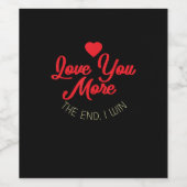 Love You More I Win Funny Valentines Style  ワインラベル (シングルラベル)