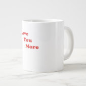 Love You More Minimal Design  ジャンボコーヒーマグカップ (正面右)