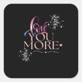 Love You More Minimal Design  スクエアシール (正面)