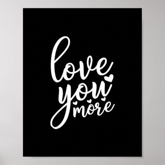 Love You More Minimal Design Black Style  ポスター (正面)