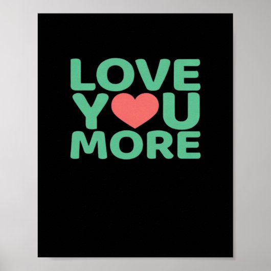 Love You More Minimal Typography Heart Design  ポスター (正面)