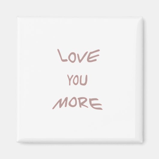 Love You More Modern Aesthetic  マグネット (正面)