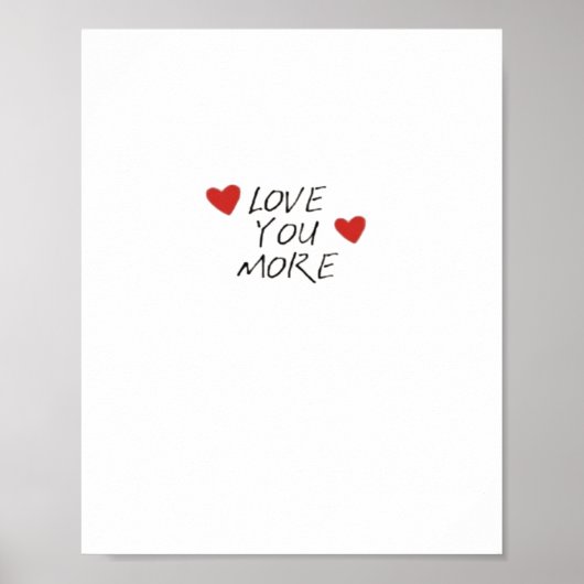 Love You More Quote Minimal Design  ポスター (正面)