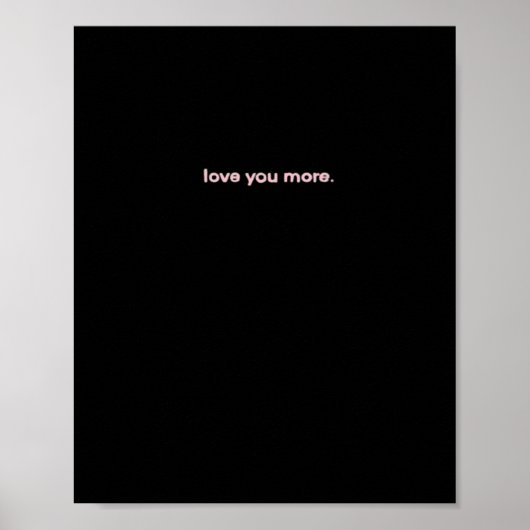 Love You More Signature Design  ポスター (正面)