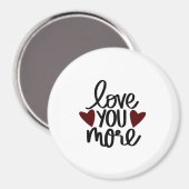 Love You More Sincere Minimal Design  マグネット (正面/裏面)