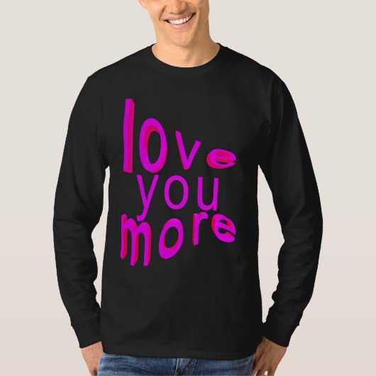 Love You More Tシャツ (正面)