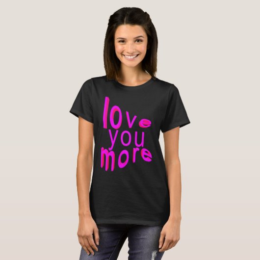 Love You More Tシャツ (正面フル)