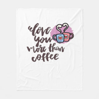 Love You More Than Coffee Cute Romantic Style  フリースブランケット