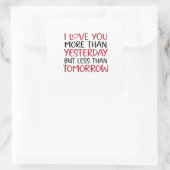 Love You More Than Yesterday Sweet Love Quote  スクエアシール (バッグ)