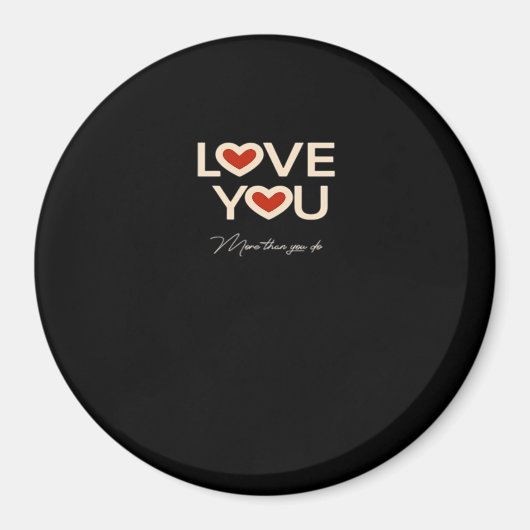 Love You More Than You Do Romantic Style  マグネット (正面)