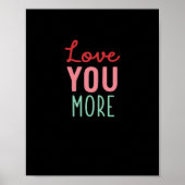 Love You More Valentines Wedding Quote Design  ポスター (正面)