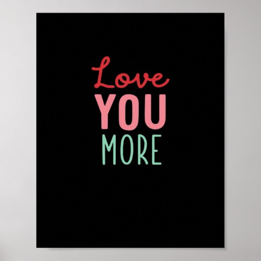 Love You More Valentines Wedding Quote Design  ポスター (正面)