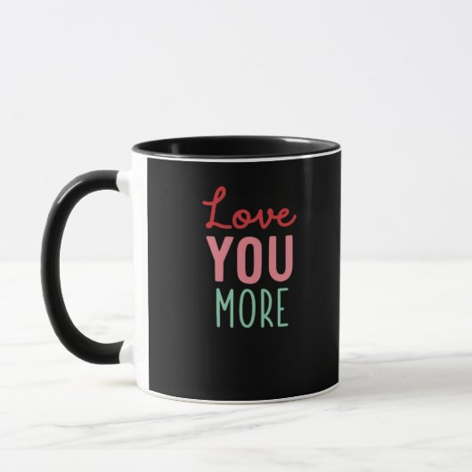 Love You More Valentines Wedding Quote Design  マグカップ (左)