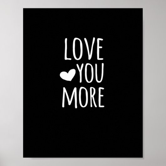 Love You More White Clean Typography  ポスター (正面)