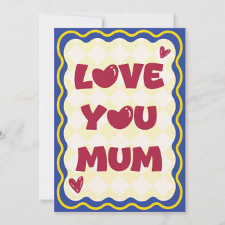 Love You Mum Card 招待状