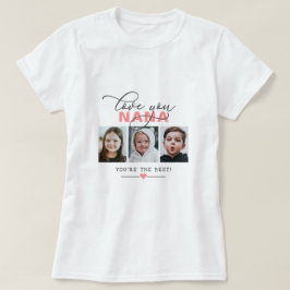 Love You Nana/Other 3 Photo Custom Text T- Tシャツ